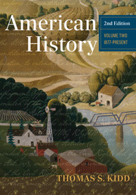 American History, Volume 2, 2nd Edition (1877 - Present) - 9781430088080 by Thomas S. Kidd