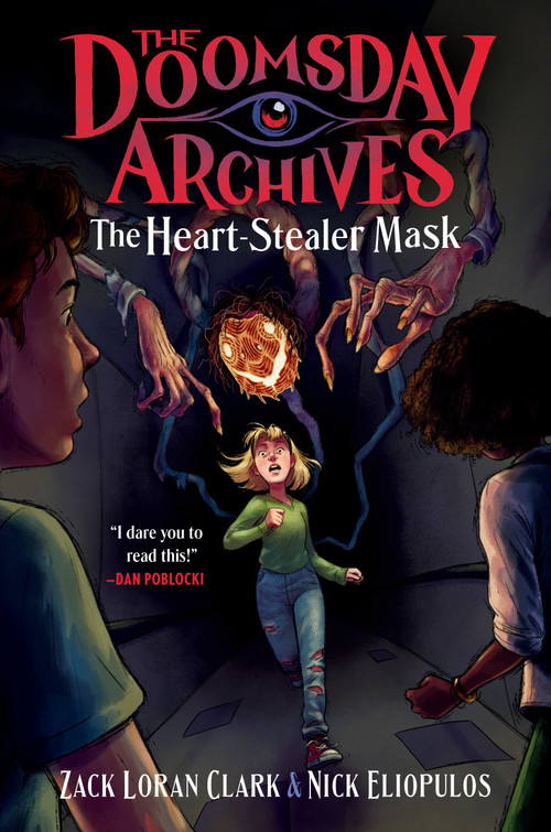 The Doomsday Archives: The Heart-Stealer Mask by Zack Loran Clark, Nick  Eliopulos, 9781638930327