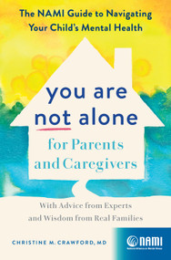 You Are Not Alone for Parents and Caregivers by Christine M. Crawford, 9781638930808