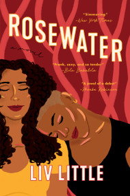 Rosewater (A Novel) by Liv Little, 9781638931676