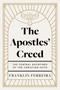 The Apostles' Creed (The Central Doctrines of the Christian Faith) by Franklin Ferreira, 9798384536703