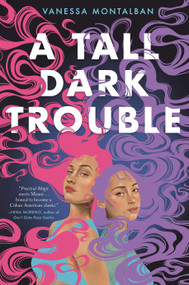 A Tall Dark Trouble by Vanessa Montalban, 9781638930129