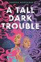 A Tall Dark Trouble by Vanessa Montalban, 9781638930129