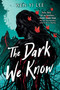 The Dark We Know by Wen-Yi Lee, 9781638932789