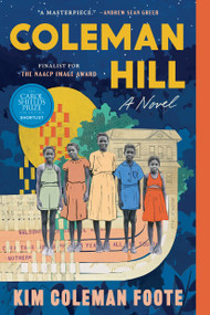 Coleman Hill (A Novel) by Kim Coleman Foote, 9781638931706