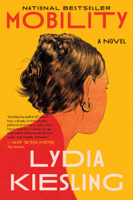Mobility (A Novel) - 9781638931638 by Lydia Kiesling, 9781638931638