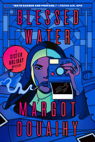 Blessed Water (A Sister Holiday Mystery) by Margot Douaihy, 9781638932376