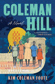 Coleman Hill (A Novel) - 9781638931140 by Kim Coleman Foote, 9781638931140