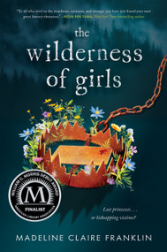 The Wilderness of Girls by Madeline Claire Franklin, 9781638931003