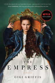 The Empress (A Novel) by Gigi Griffis, 9781638930167