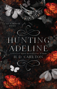 Hunting Adeline (Book 2 of 2: Cat & Mouse Duet) by H. D. Carlton, 9781638932475