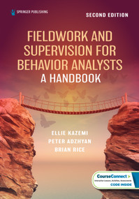 Fieldwork and Supervision for Behavior Analysts (A Handbook) by Ellie Kazemi, Peter Adzhyan, Brian Rice, 9780826188724
