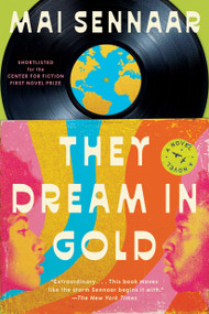 They Dream in Gold (A Novel) - 9781638932796 by Mai Sennaar, 9781638932796