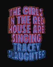 The Girls in the Red House Are Singing by Tracey Slaughter, 9781776922116