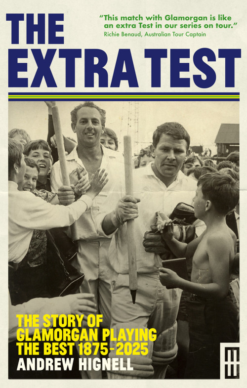 The Extra Test (The story of Glamorgan playing the best: 1875 - 2025) by Andrew Hignell, 9781917140829