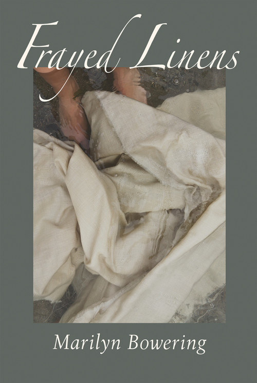 Frayed Linens by Marilyn Bowering, Marilyn Bowering, 9781990773679