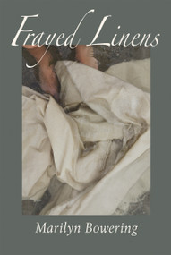 Frayed Linens by Marilyn Bowering, Marilyn Bowering, 9781990773679