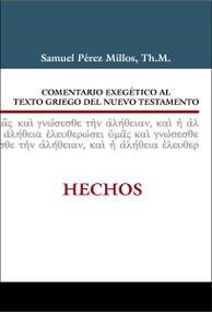 Comentario exegético al Griego del Nuevo Testamento Hechos (Spanish Edition) by Samuel Pérez Millos, José Luis Andavert, 9788482679242
