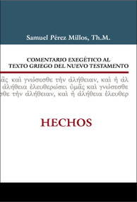 Comentario exegético al Griego del Nuevo Testamento Hechos (Spanish Edition) by Samuel Pérez Millos, José Luis Andavert, 9788482679242