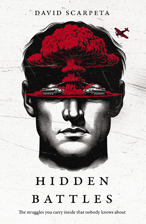 Hidden Battles (The struggles you carry inside that nobody knows about) by David Scarpeta, 9780829775006