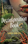 Decomposition Book (A Novel) by Sara van Os, 9781335001894