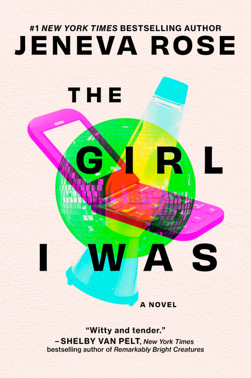 The Girl I Was (A Novel) by Jeneva Rose, 9781335002341