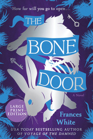 The Bone Door (Large Print Edition) by Frances White, 9781335002358