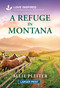 A Refuge in Montana (An Uplifting Inspirational Romance) by Allie Pleiter, 9781335230652