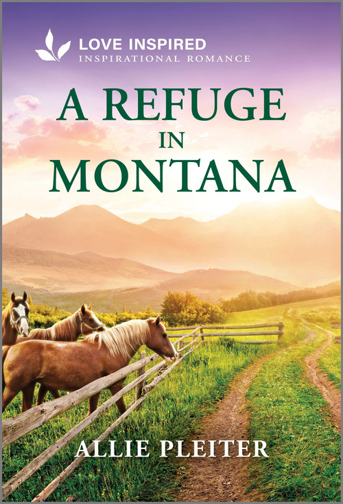 A Refuge in Montana (An Uplifting Inspirational Romance) - 9781335621658 by Allie Pleiter, 9781335621658