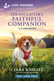 His Daughter's Faithful Companion (An Uplifting Inspirational Romance) - 9781335940377 by Ciara Knight, 9781335940377
