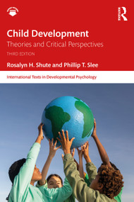Child Development (Theories and Critical Perspectives) - 9781032938011 by Rosalyn H. Shute, Phillip T. Slee, 9781032938011