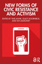 New Forms of Civic Resistance and Activism by Tine Munk, Elliot Doornbos, Ian Mahoney, 9781003863649