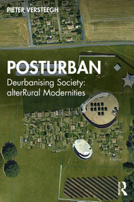 Posturban (Deurbanising Society: alterRural Modernities) by Pieter Versteegh, 9781041160663