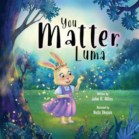 You Matter, Luma by John R. Miles, 9781636988757