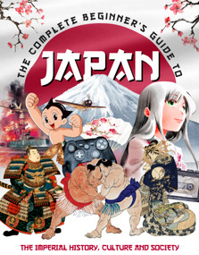 The Complete Beginner's Guide to Japan by April Madden, 9781917259149
