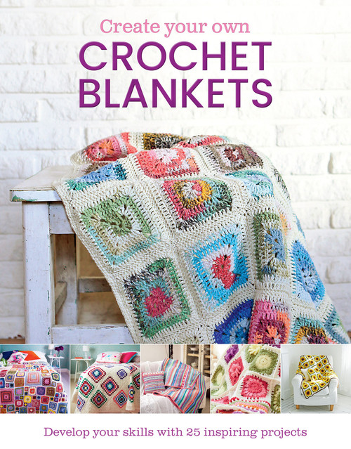 Create Your Own Crochet Blankets by Jessica Leggett, 9781915343970