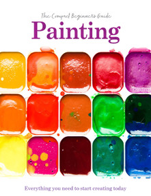 Painting: The Compact Beginner's Guide by Phillipa Grafton, 9781915343680