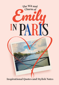 The Wit and Charm of Emily in Paris by Tilly, 9781915343826