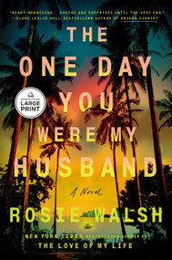 The One Day You Were My Husband (A Novel) - 9798217294572 by Rosie Walsh, 9798217294572