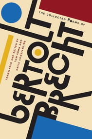 The Collected Poems of Bertolt Brecht by Bertolt Brecht, David Constantine, Tom Kuhn, 9780871407672