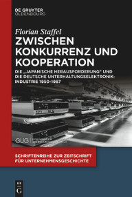 Zwischen Konkurrenz und Kooperation (German Edition) by Florian Staffel, 9783111698304