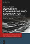 Zwischen Konkurrenz und Kooperation (German Edition) by Florian Staffel, 9783111698304