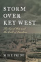 Storm Over Key West (The Civil War and the Call of Freedom) by Mike Pride, 9781683340935