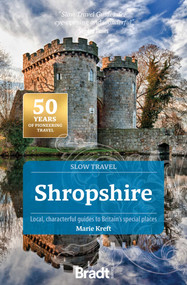 Shropshire (Slow Travel) (Local, characterful guides to Britain's special places) by Marie Kreft, 9781804692639