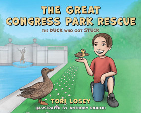 The Great Congress Park Rescue by Tori Losey, Anthony Richichi, 9781493078417