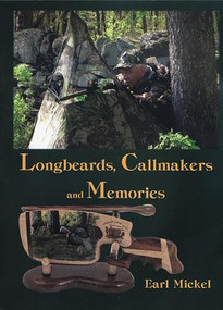 Longbeards, Callmakers, and Memories by Earl Mickel, 9780757003257