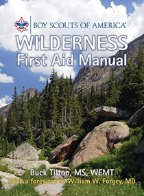 Boy Scouts of America Wilderness First Aid Manual by Buck Tilton, 9780762759491