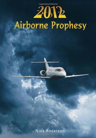 2012 Airborne Prophesy by Nina Anderson, 9780970296436