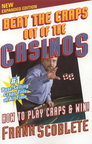 Beat the Craps Out of the Casinos (How to Play and Win) by Frank Scoblete, 9781566252133