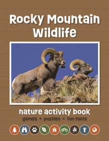 Rocky Mountain Wildlife Nature Activity Book (Games & Activities for Young Nature Enthusiasts) by J.M. Kavanagh, 9781620056462